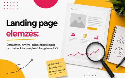 Landing page elemzés: útmutató, amivel több érdeklődőt hozhatsz ki a meglévő forgalmadból